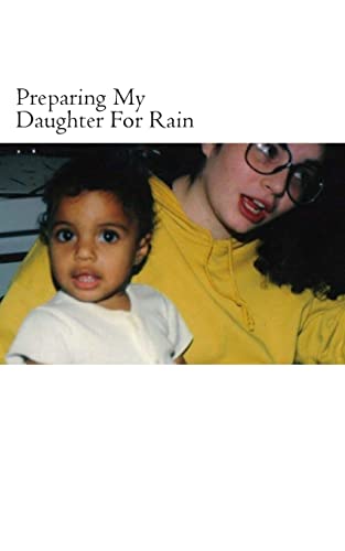 Preparing My Daughter For Rain:: notes on how to heal
