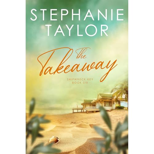 The Takeaway: Shipwreck Key Book Six