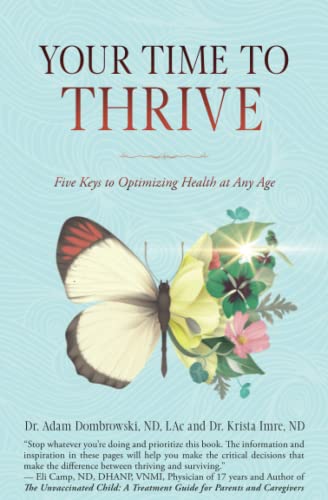 Your Time to Thrive: Five Keys to Optimizing Health at