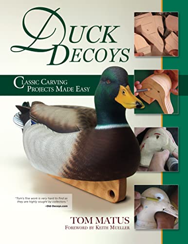 Duck Decoys: Classic Carving Projects Made Easy (Fox Chapel Publishing)