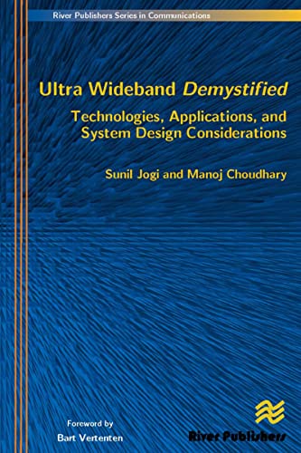 Ultra Wideband Demystified Technologies, Applications, and System Design Considerations