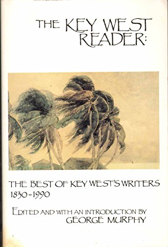 The Key West Reader: The Best of the Key Wests