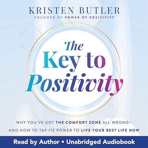 The Key to Positivity: Why You’ve Got the Comfort Zone