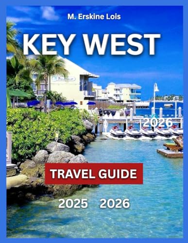 Key West Travel Guide 2025/2026: Top Attractions, Beaches and Outdoor