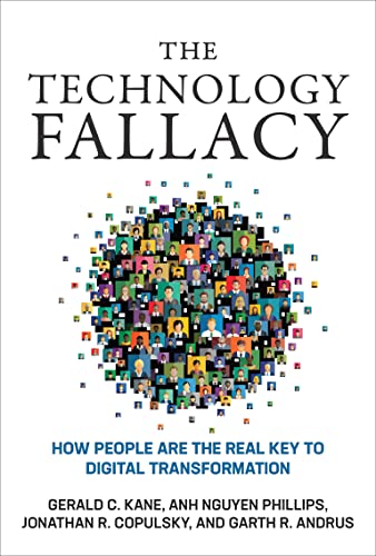 The Technology Fallacy: How People Are the Real Key to